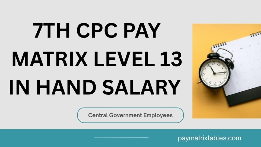 Central Government Pay Level 13 In Hand Salary PDF Download