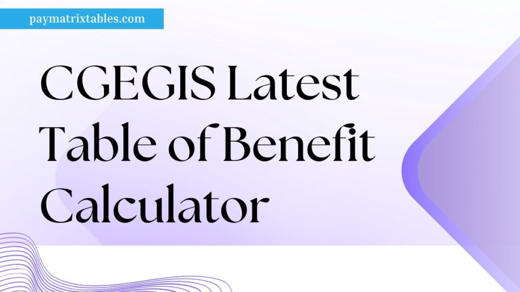 CGEGIS Benefit Table and Calculation 2025